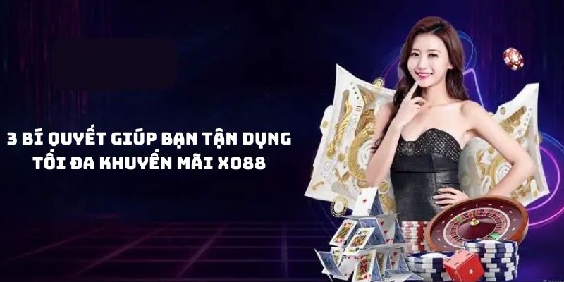 Chiến lược tối ưu hóa việc tận dụng khuyến mãi XO88