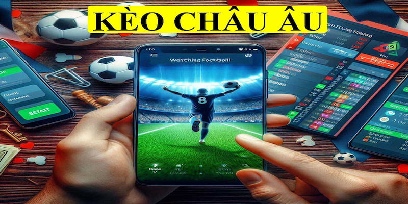 Kèo châu Âu là gì? Mẹo bắt kèo 1x2 chính xác tại XO88